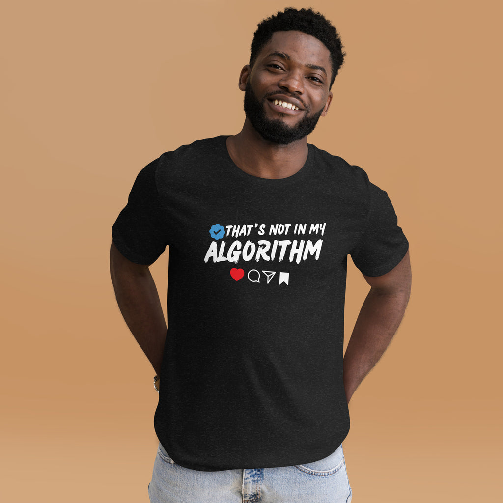 "Not In My Algorithm -IG" Unisex t-shirt